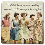 Drink Coaster - Didn't Know We Were Making Memories